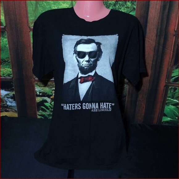 ODM It's About The Art Other - M- Mens "Haters Gonna Hate" Abe Lincoln Black tee shirt